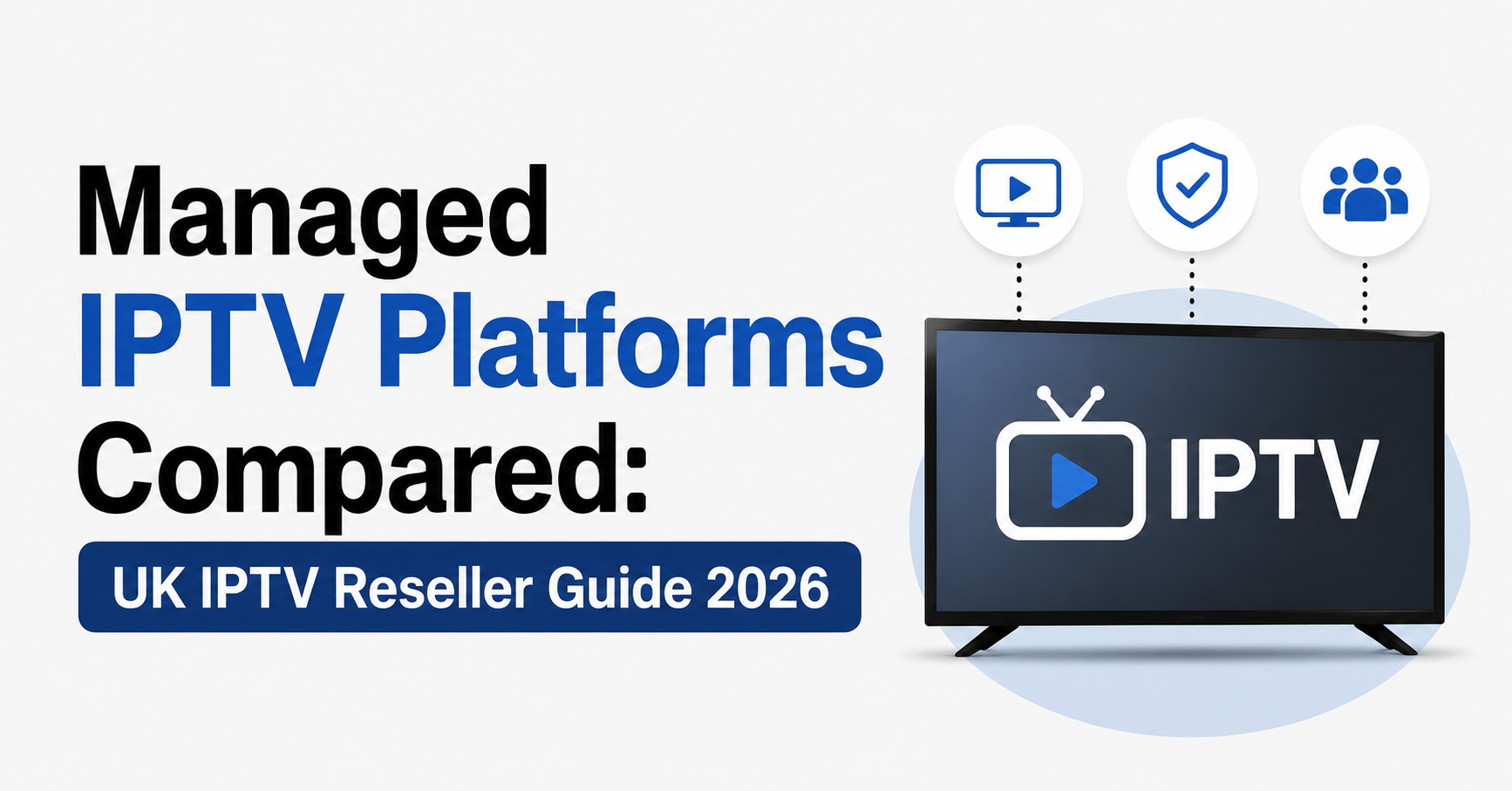 Managed IPTV Platforms Compared