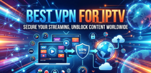 best vpn for iptv