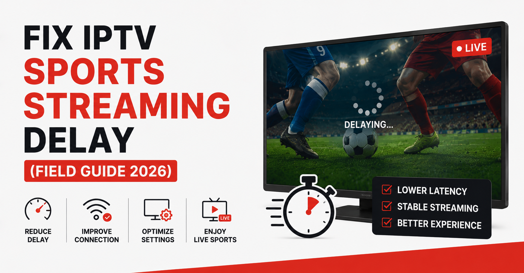IPTV Sports Streaming Delay Fix