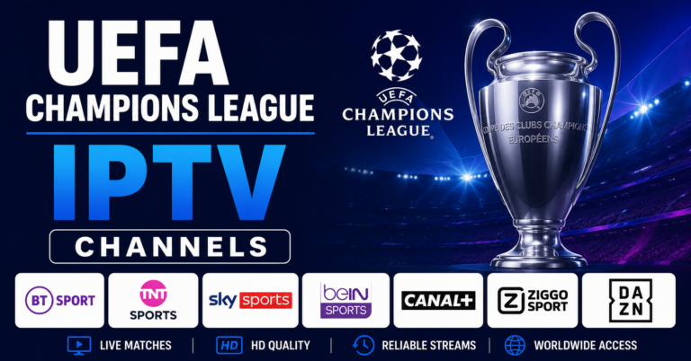 UEFA Champions League IPTV Channels