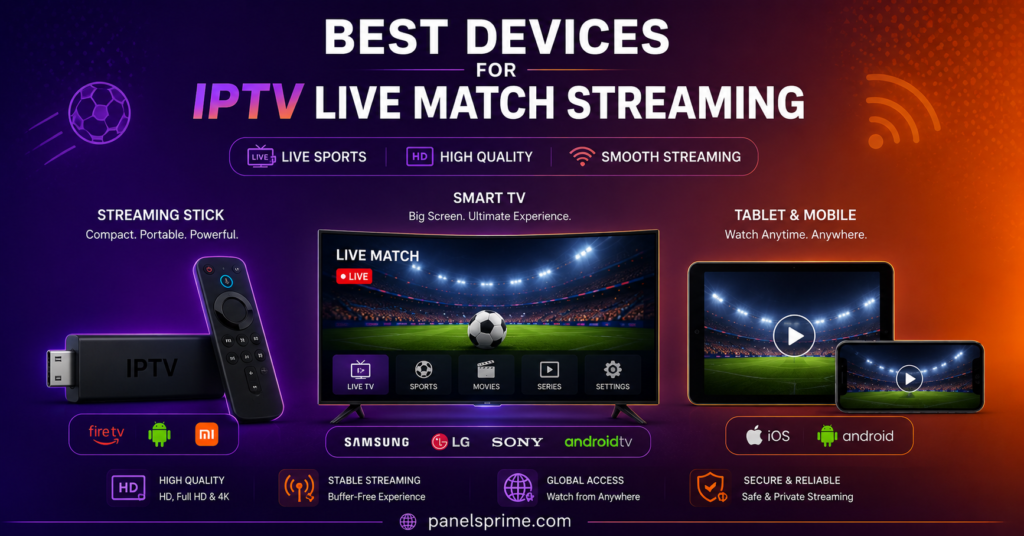 Best Devices for IPTV Live Match Streaming