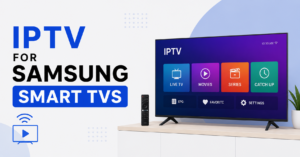 IPTV for Samsung Smart TVs